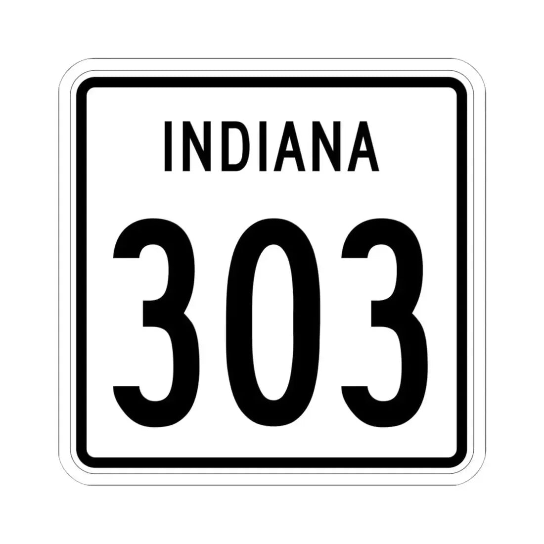 Indiana 303 1955 (Indiana) (Road Sign) STICKER Vinyl Kiss-Cut Decal 6 Inch White - The Sticker Space