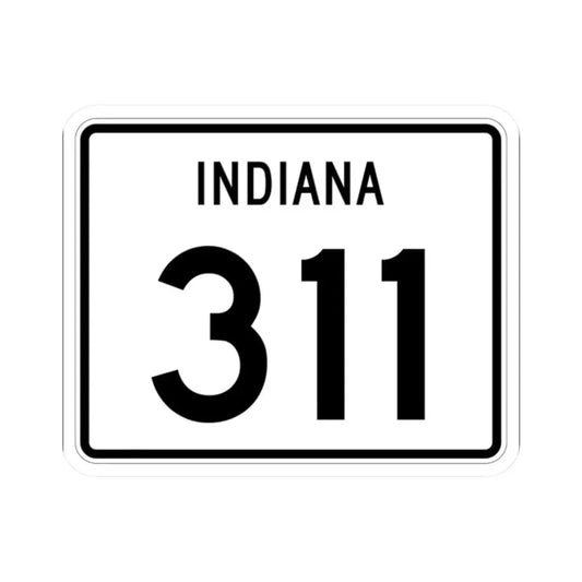 Indiana 311 (Indiana) (Road Sign) STICKER Vinyl Kiss-Cut Decal 2 Inch White - The Sticker Space