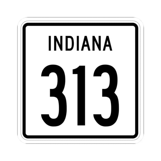 Indiana 313 1955 (Indiana) (Road Sign) STICKER Vinyl Kiss-Cut Decal 2 Inch White - The Sticker Space