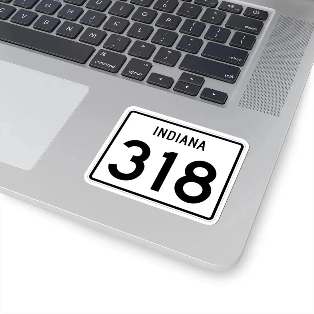 Indiana 318 (Indiana) (Road Sign) STICKER Vinyl Kiss-Cut Decal - The Sticker Space