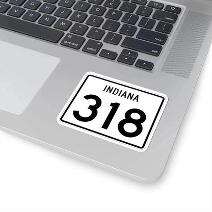 Indiana 318 (Indiana) (Road Sign) STICKER Vinyl Kiss-Cut Decal - The Sticker Space