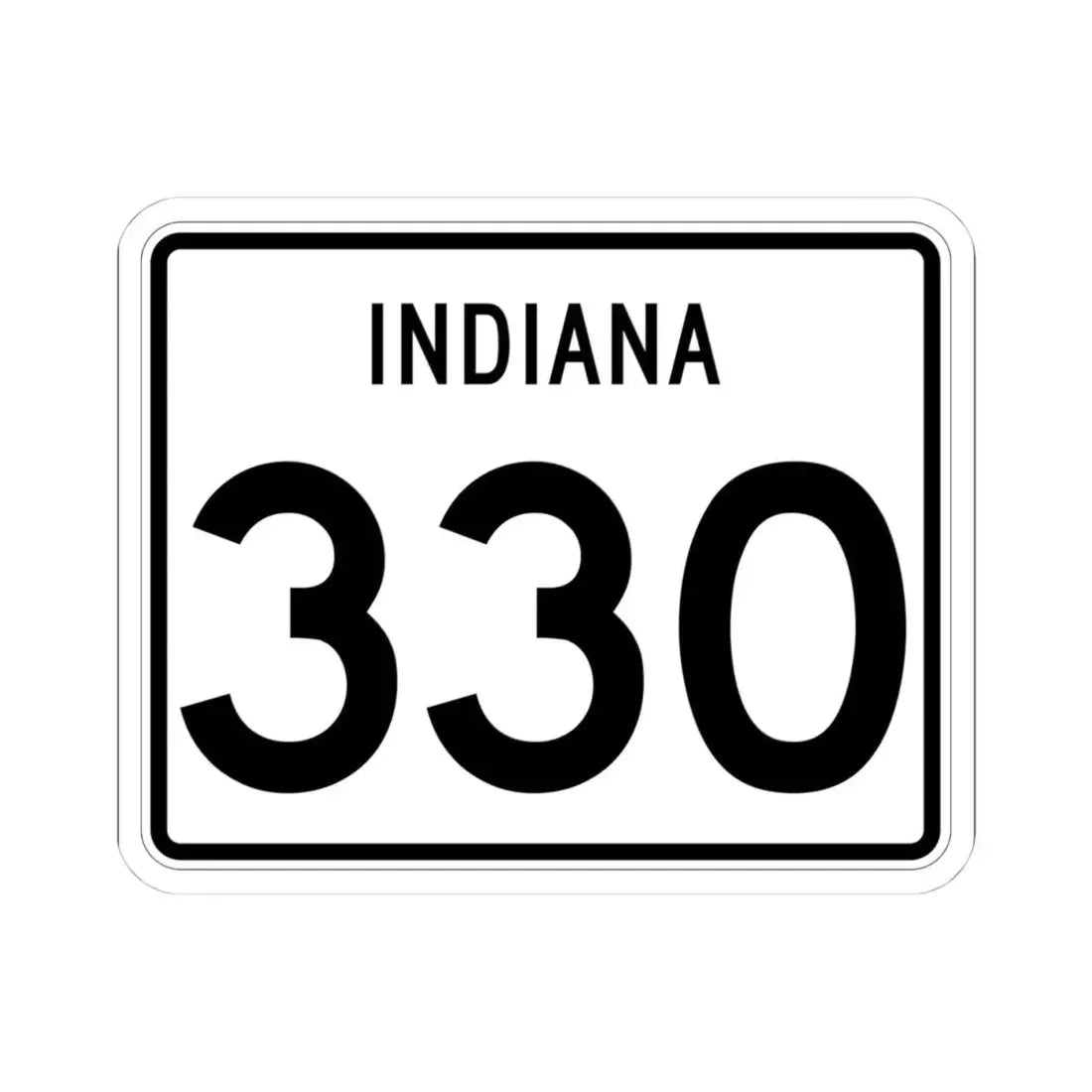 Indiana 330 (Indiana) (Road Sign) STICKER Vinyl Kiss-Cut Decal 4 Inch White - The Sticker Space
