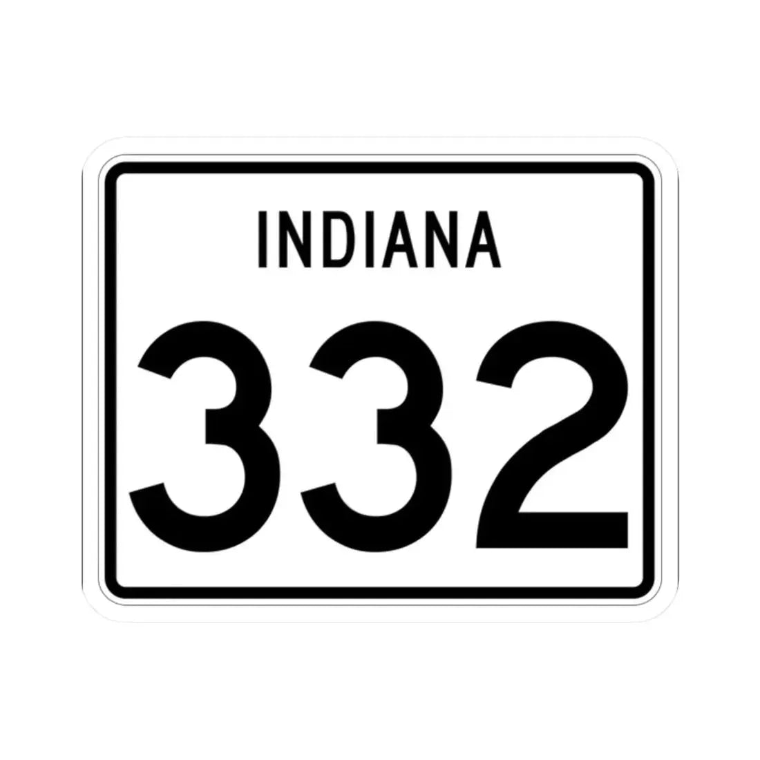 Indiana 332 (Indiana) (Road Sign) STICKER Vinyl Kiss-Cut Decal 2 Inch White - The Sticker Space