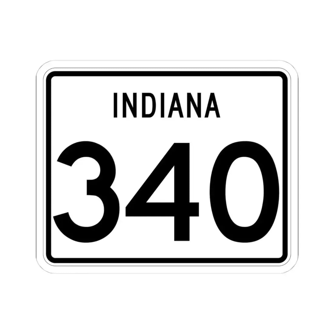 Indiana 340 (Indiana) (Road Sign) STICKER Vinyl Kiss-Cut Decal 4 Inch White - The Sticker Space