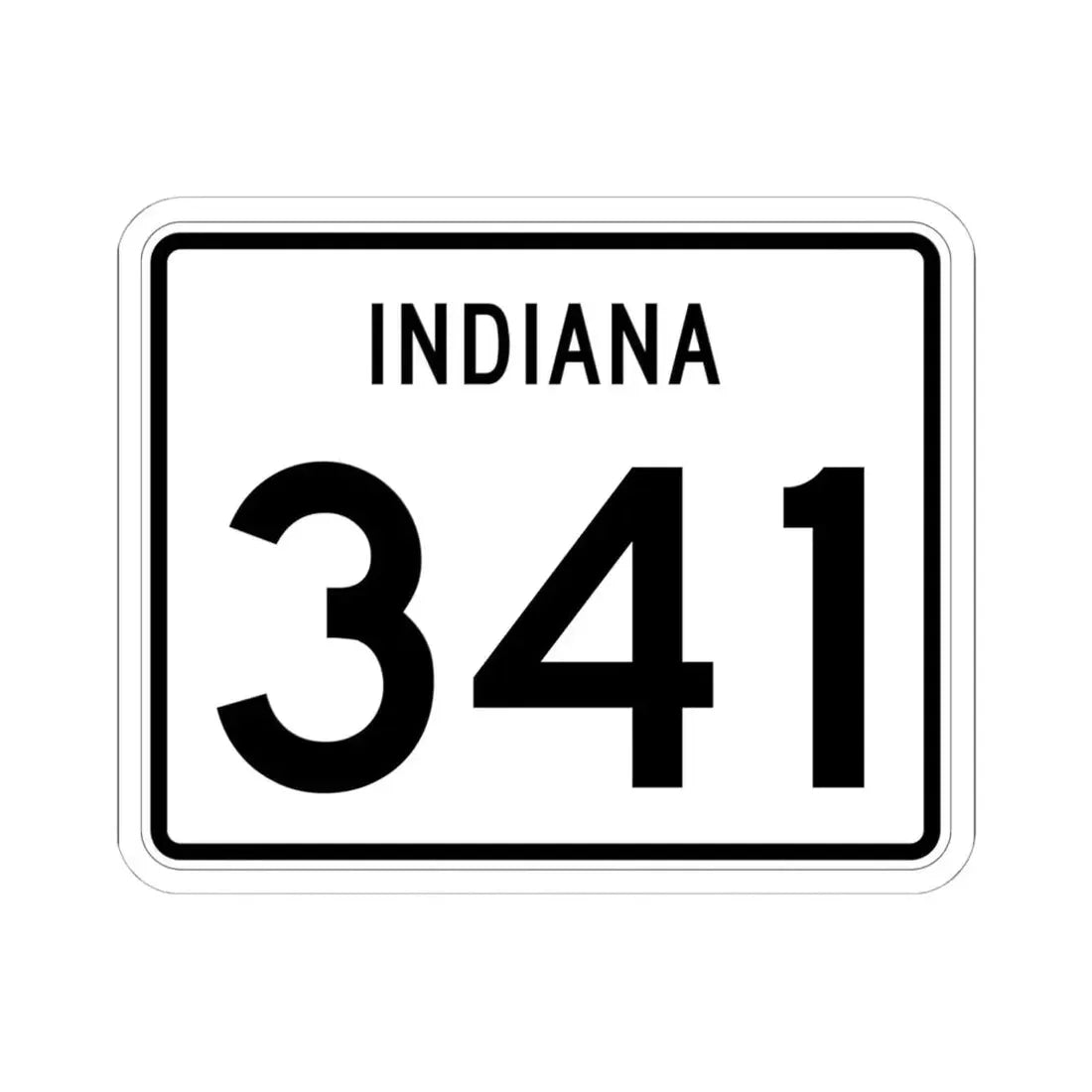 Indiana 341 (Indiana) (Road Sign) STICKER Vinyl Kiss-Cut Decal 6 Inch White - The Sticker Space