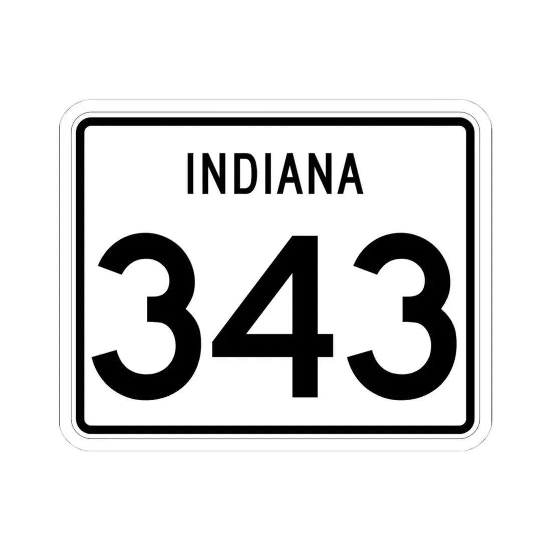 Indiana 343 (Indiana) (Road Sign) STICKER Vinyl Kiss-Cut Decal 4 Inch White - The Sticker Space