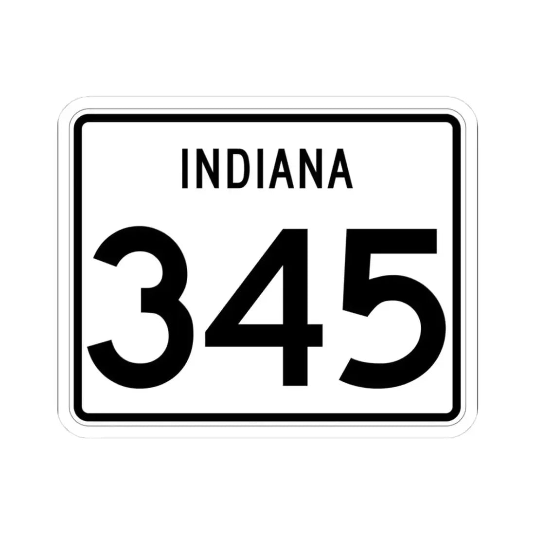 Indiana 345 (Indiana) (Road Sign) STICKER Vinyl Kiss-Cut Decal 3 Inch White - The Sticker Space