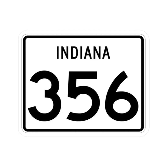 Indiana 356 (Indiana) (Road Sign) STICKER Vinyl Kiss-Cut Decal 2 Inch White - The Sticker Space