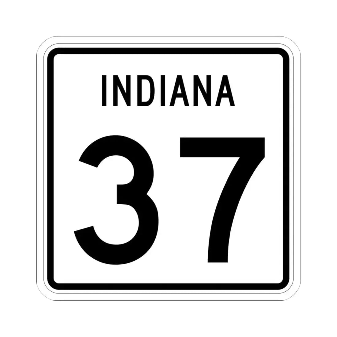 Indiana 37 (Indiana) (Road Sign) STICKER Vinyl Kiss-Cut Decal 4 Inch White - The Sticker Space