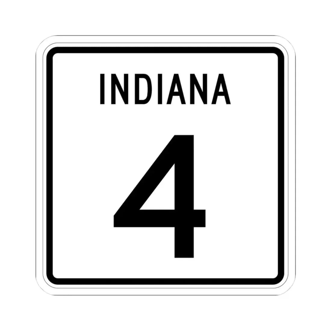 Indiana 4 (Indiana) (Road Sign) STICKER Vinyl Kiss-Cut Decal 3 Inch White - The Sticker Space