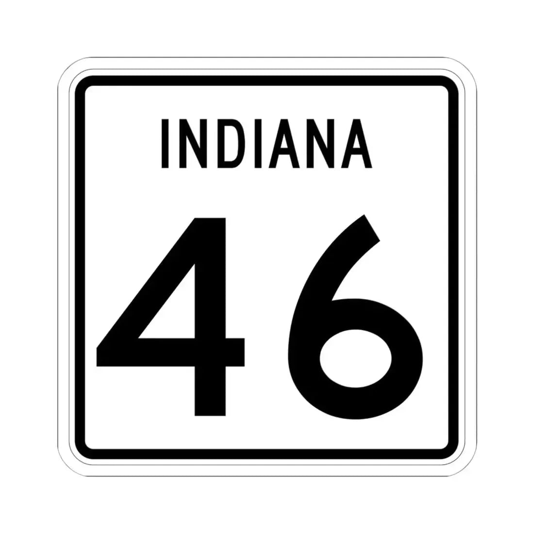 Indiana 46 (Indiana) (Road Sign) STICKER Vinyl Kiss-Cut Decal 6 Inch White - The Sticker Space