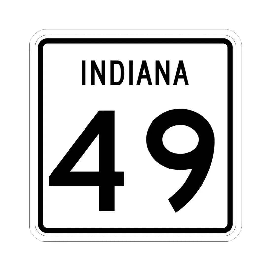 Indiana 49 (Indiana) (Road Sign) STICKER Vinyl Kiss-Cut Decal 4 Inch White - The Sticker Space