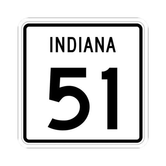 Indiana 51 (Indiana) (Road Sign) STICKER Vinyl Kiss-Cut Decal 2 Inch White - The Sticker Space