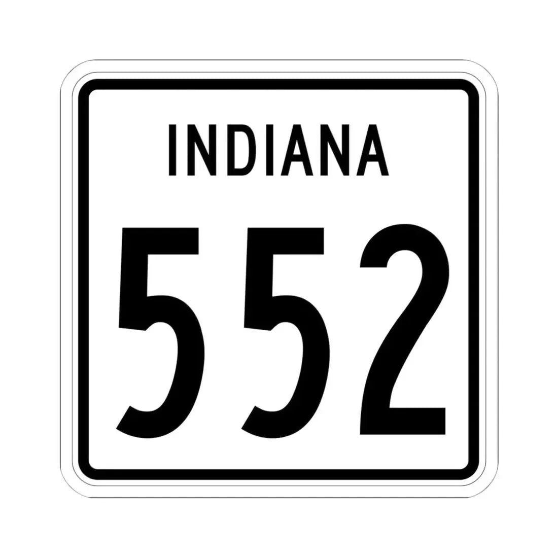 Indiana 552 1955 (Indiana) (Road Sign) STICKER Vinyl Kiss-Cut Decal 6 Inch White - The Sticker Space