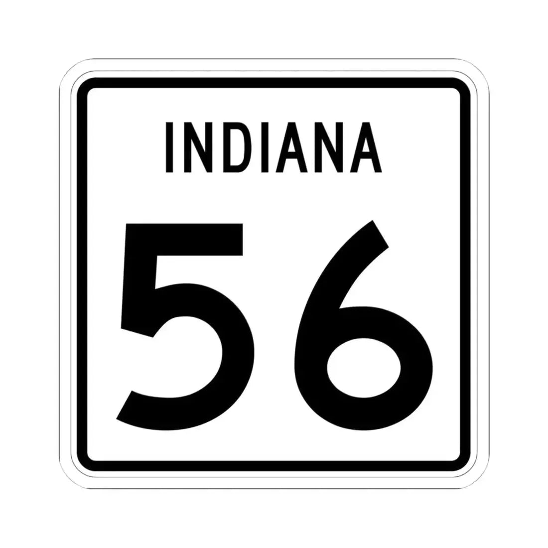 Indiana 56 (Indiana) (Road Sign) STICKER Vinyl Kiss-Cut Decal 4 Inch White - The Sticker Space