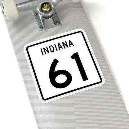 Indiana 61 (Indiana) (Road Sign) STICKER Vinyl Kiss-Cut Decal - The Sticker Space