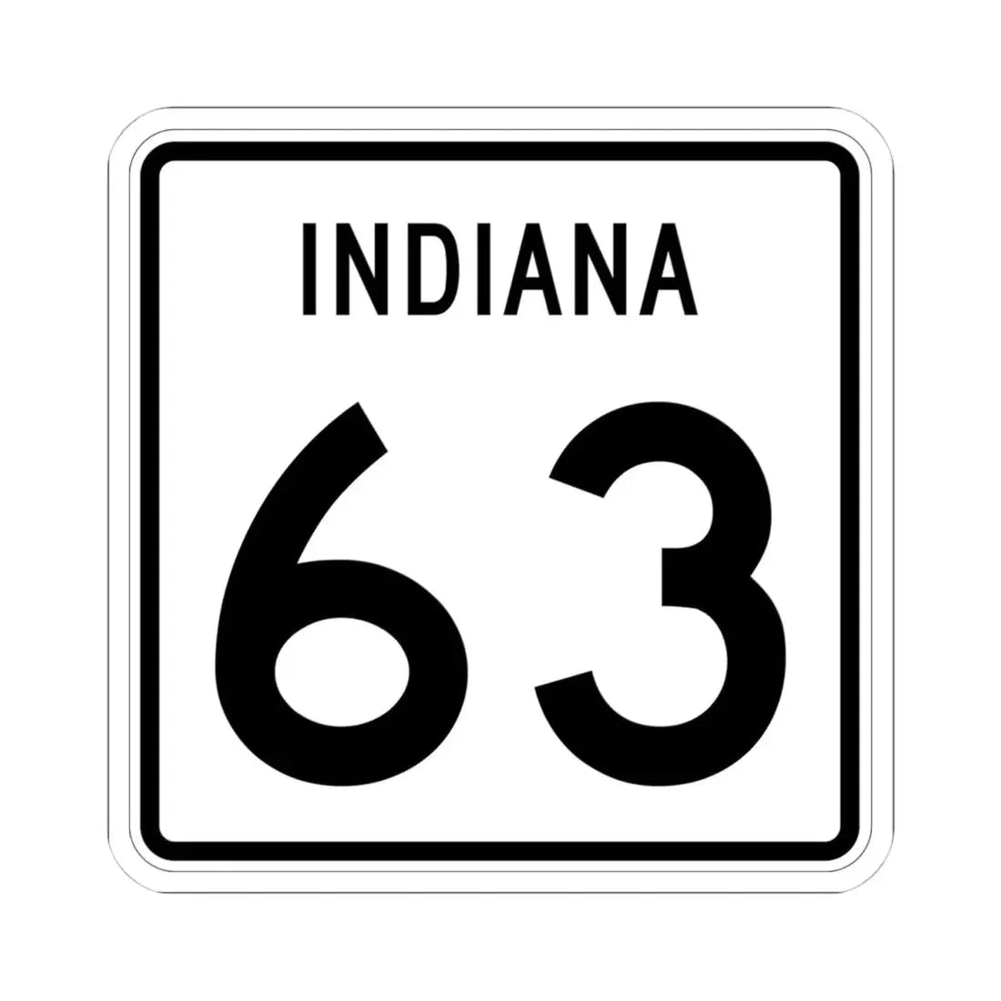 Indiana 63 (Indiana) (Road Sign) STICKER Vinyl Kiss-Cut Decal 4 Inch White - The Sticker Space