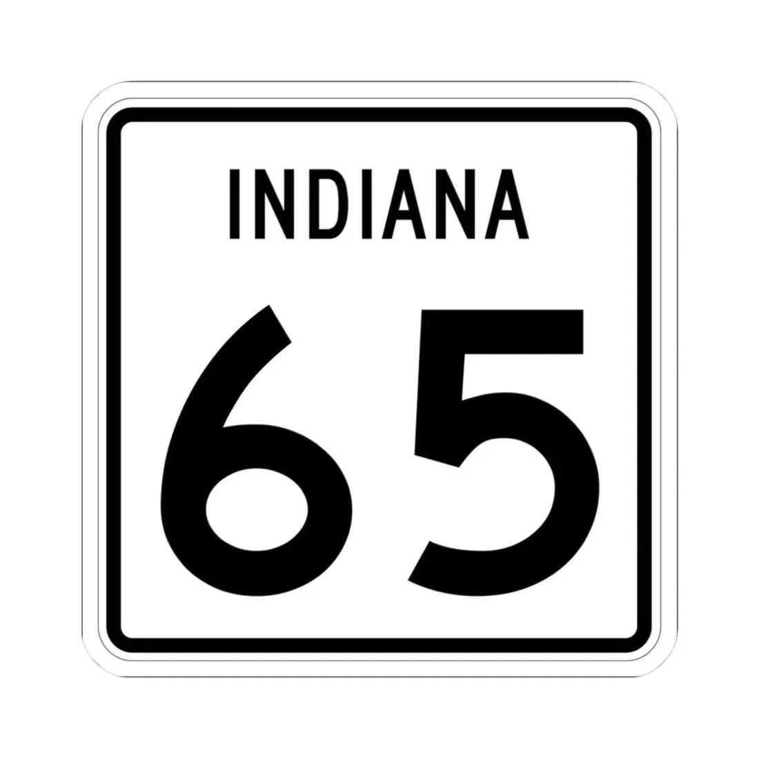 Indiana 65 (Indiana) (Road Sign) STICKER Vinyl Kiss-Cut Decal 3 Inch White - The Sticker Space