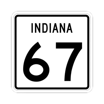 Indiana 67 (Indiana) (Road Sign) STICKER Vinyl Kiss-Cut Decal 4 Inch White - The Sticker Space