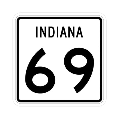 Indiana 69 (Indiana) (Road Sign) STICKER Vinyl Kiss-Cut Decal 3 Inch White - The Sticker Space