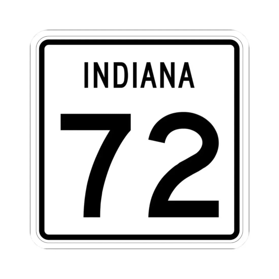 Indiana 72 (Indiana) (Road Sign) STICKER Vinyl Kiss-Cut Decal 2 Inch White - The Sticker Space
