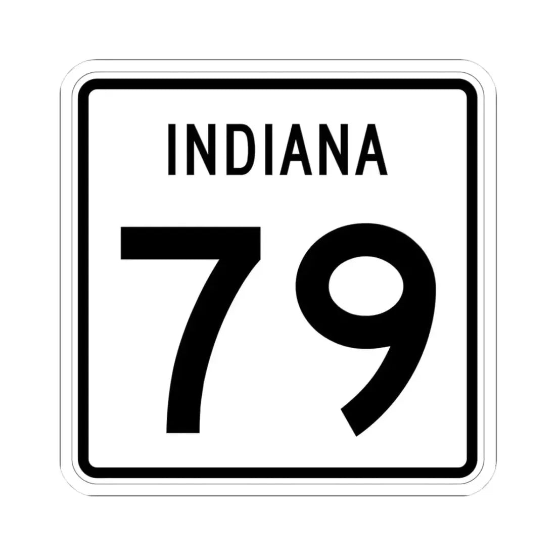 Indiana 79 (Indiana) (Road Sign) STICKER Vinyl Kiss-Cut Decal 3 Inch White - The Sticker Space