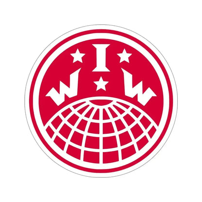 Industrial Workers of the World IWW STICKER Vinyl Die-Cut Decal 5 Inch - The Sticker Space