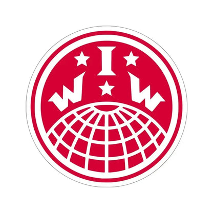 Industrial Workers of the World IWW STICKER Vinyl Die-Cut Decal 6 Inch - The Sticker Space