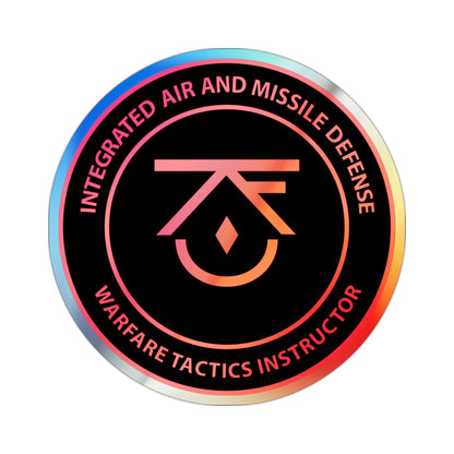 Integrated Air & Missile Defense Warfare Tactics Instructor IAMD WTI (U.S. Navy) Holographic STICKER Die-Cut Vinyl Decal-2 Inch-The Sticker Space