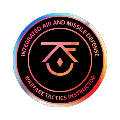 Integrated Air & Missile Defense Warfare Tactics Instructor IAMD WTI (U.S. Navy) Holographic STICKER Die-Cut Vinyl Decal-3 Inch-The Sticker Space