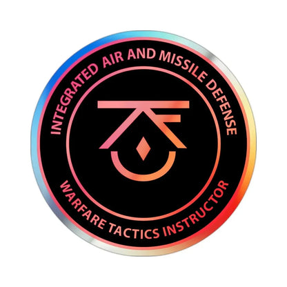 Integrated Air & Missile Defense Warfare Tactics Instructor IAMD WTI (U.S. Navy) Holographic STICKER Die-Cut Vinyl Decal - The Sticker Space