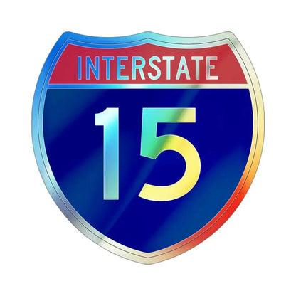 Interstate 15 (U.S. Highways) Holographic STICKER Die-Cut Vinyl Decal 4 Inch Holographic - The Sticker Space