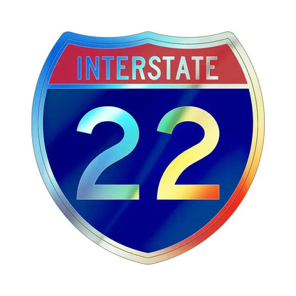 Interstate 22 (U.S. Highways) Holographic STICKER Die-Cut Vinyl Decal 6 Inch Holographic - The Sticker Space