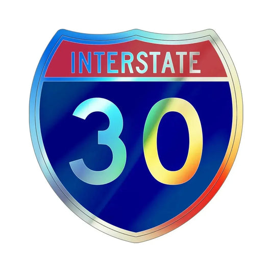 Interstate 30 (U.S. Highways) Holographic STICKER Die-Cut Vinyl Decal 6 Inch Holographic - The Sticker Space