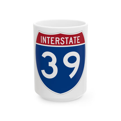 Interstate 39 (U.S. Highways) White Coffee Mug-15oz-The Sticker Space