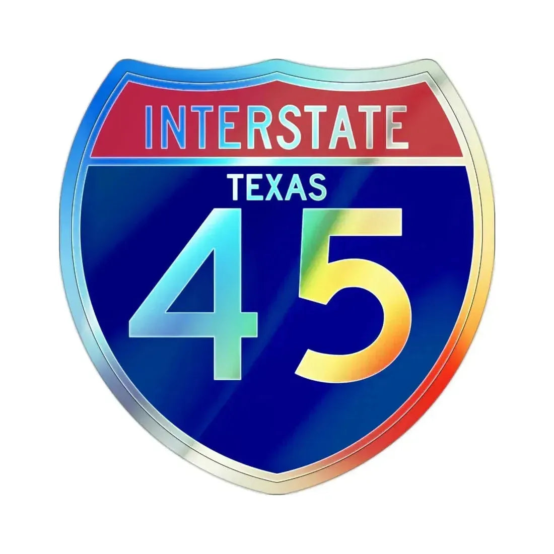 Interstate 45 (U.S. Highways) Holographic STICKER Die-Cut Vinyl Decal 2 Inch Holographic - The Sticker Space