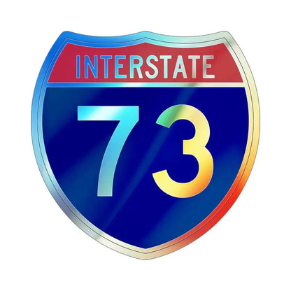 Interstate 73 (U.S. Highways) Holographic STICKER Die-Cut Vinyl Decal 5 Inch Holographic - The Sticker Space