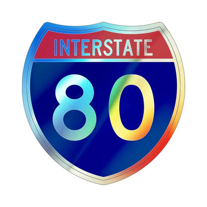 Interstate 80 (U.S. Highways) Holographic STICKER Die-Cut Vinyl Decal 6 Inch Holographic - The Sticker Space