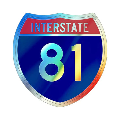 Interstate 81 (U.S. Highways) Holographic STICKER Die-Cut Vinyl Decal 4 Inch Holographic - The Sticker Space
