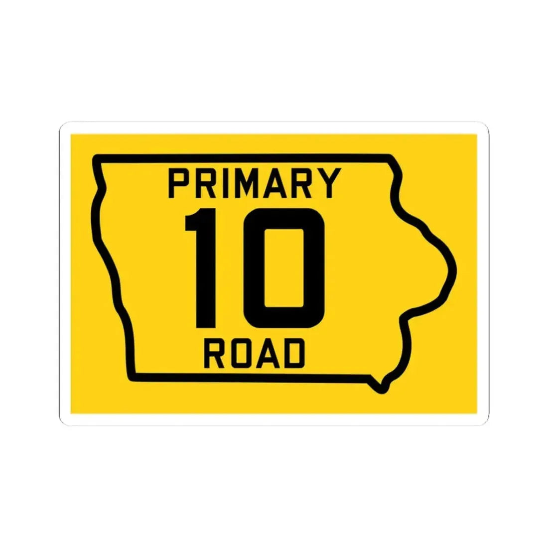 Iowa Primary 10 (Iowa) (Road Sign) STICKER Vinyl Kiss-Cut Decal 3 Inch White - The Sticker Space