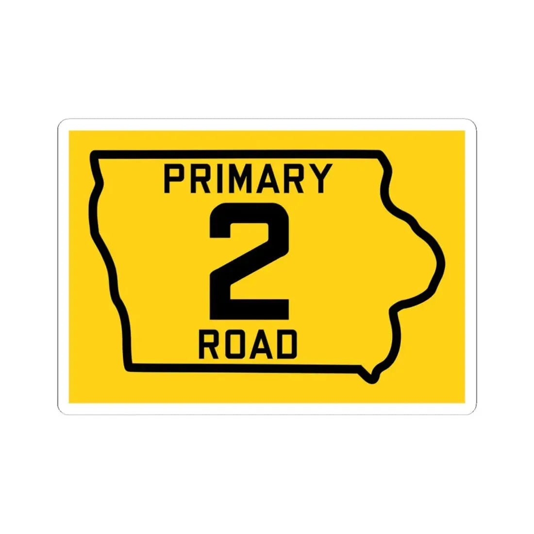Iowa Primary 2 (Iowa) (Road Sign) STICKER Vinyl Kiss-Cut Decal 6 Inch White - The Sticker Space