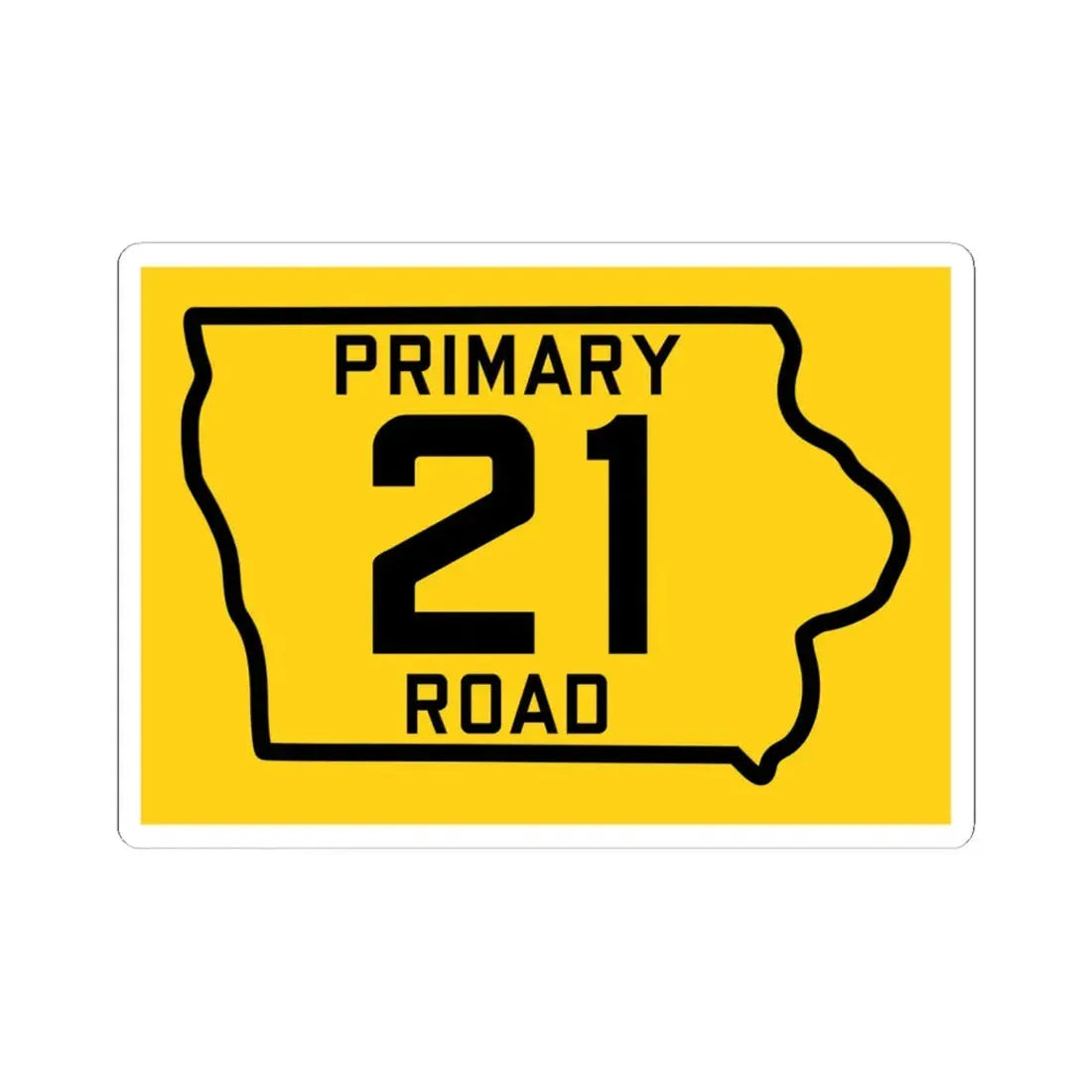 Iowa Primary 21 (Iowa) (Road Sign) STICKER Vinyl Kiss-Cut Decal - The Sticker Space