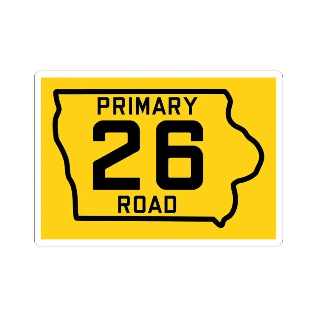 Iowa Primary 26 (Iowa) (Road Sign) STICKER Vinyl Kiss-Cut Decal 4 Inch White - The Sticker Space