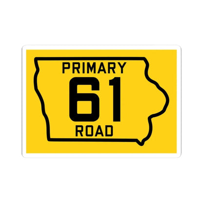 Iowa Primary 61 (Iowa) (Road Sign) STICKER Vinyl Kiss-Cut Decal 3 Inch White - The Sticker Space