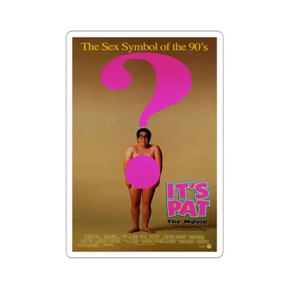 Its Pat 1994 Movie Poster - STICKER Vinyl Kiss-Cut Decal 4 Inch White - The Sticker Space