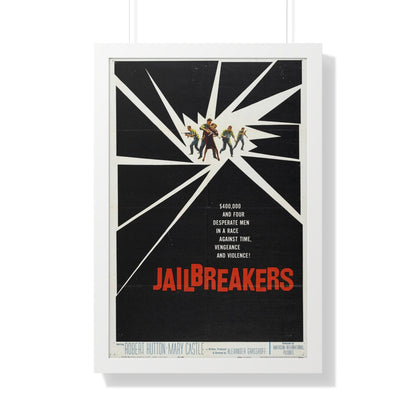 JAILBREAKERS 1960 - Framed Movie Poster-20" x 30"-The Sticker Space