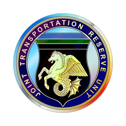 Joint Transportation Reserve Unit (U.S. Army) Holographic STICKER Die-Cut Vinyl Decal 3 Inch Holographic - The Sticker Space