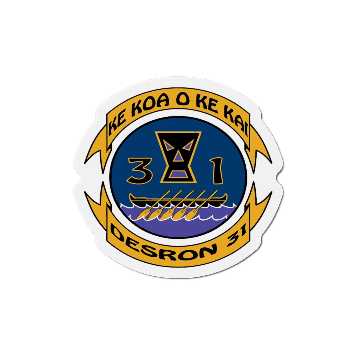 Ke Koa O Ke Kai DESRON 31 (U.S. Navy) Die-Cut Magnet-4" x 4"-The Sticker Space