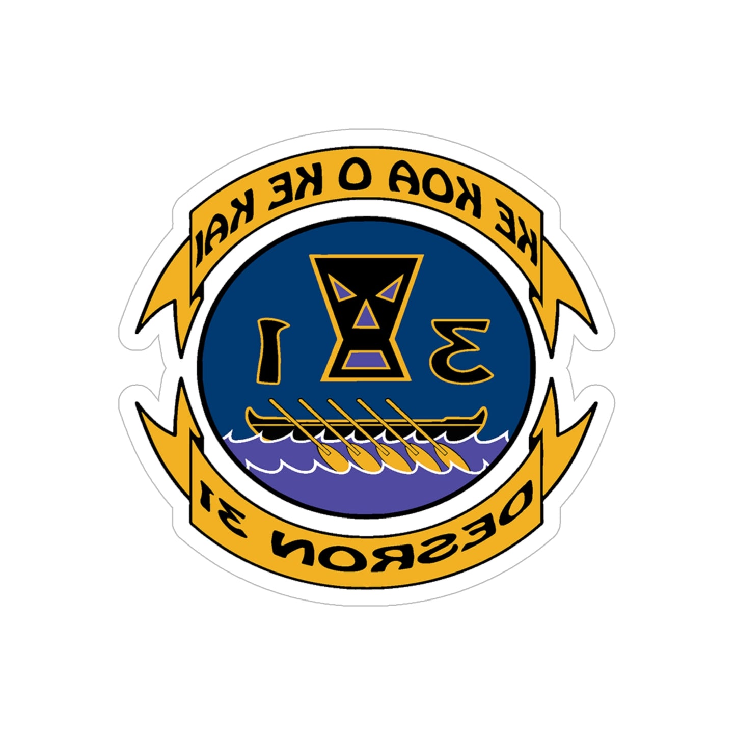 Ke Koa O Ke Kai DESRON 31 (U.S. Navy) REVERSE PRINT Transparent STICKER-6" × 6"-The Sticker Space