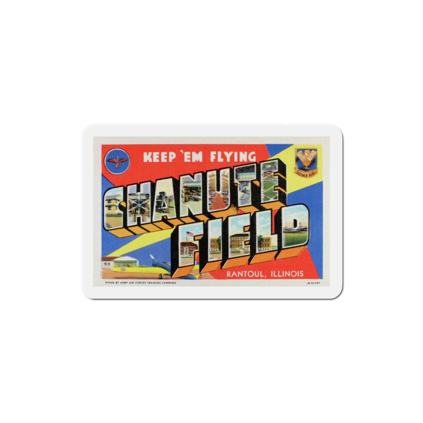 Keep em flying Chanute Field (Greeting Postcards) Die-Cut Magnet-3" x 3"-The Sticker Space